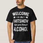お酒をお持ちのシットショーへようこそ Tシャツ (正面)