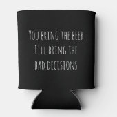 お酒を持ってきて、後悔するような馬鹿な決定をしよう 面白い缶クーラー 缶クーラー (裏面)