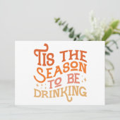 お酒を飲む季節です - 面白いホリデーデザイン カード (スタンド正面)