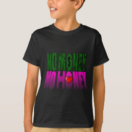 お金がないとハニーもない Tシャツ