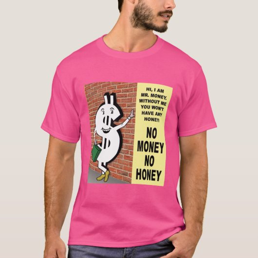 お金がなければハニーもなし Tシャツ (正面)