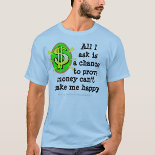 お金がほしいと思って下さい Tシャツ