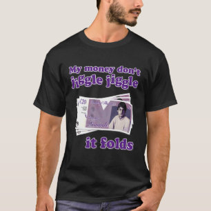 お金がジグルしないIt折り畳みトレンディーミーム Tシャツ