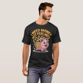 お金が欲しい 感情はいらない ハッスル 金融 Tシャツ (正面フル)