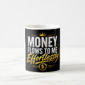 お金が私にスムーズに流れ込む - 高級感あふれる富裕デザイン コーヒーマグカップ (中央)