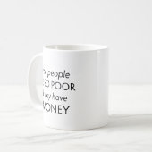 お金しかない人もいる コーヒーマグカップ (正面左)