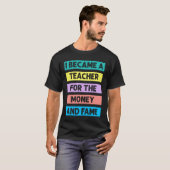 お金と名声のために教師になりました レトロ Tシャツ (正面フル)