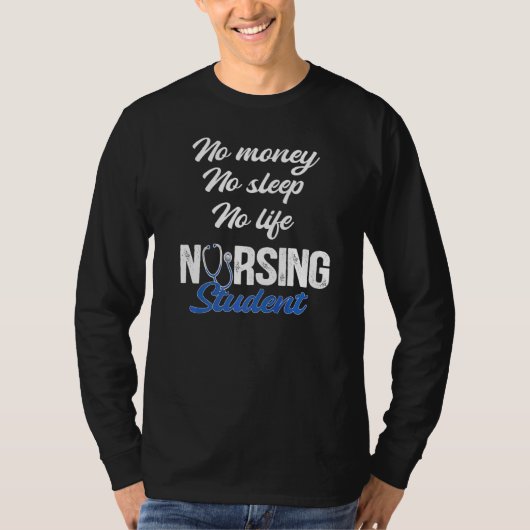 お金なしスリープなし生活看護学生Rn Medic Tシャツ (正面)