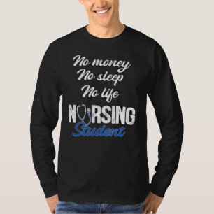 お金なしスリープなし生活看護学生Rn Medic Tシャツ