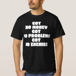 お金なし問題なし敵なし Tシャツ