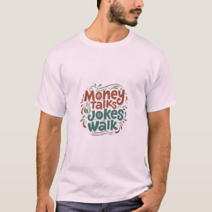お金の話は冗談を言う Tシャツ