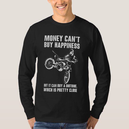 お金は幸せ買にできないダートバイクモトクロス Tシャツ (正面)