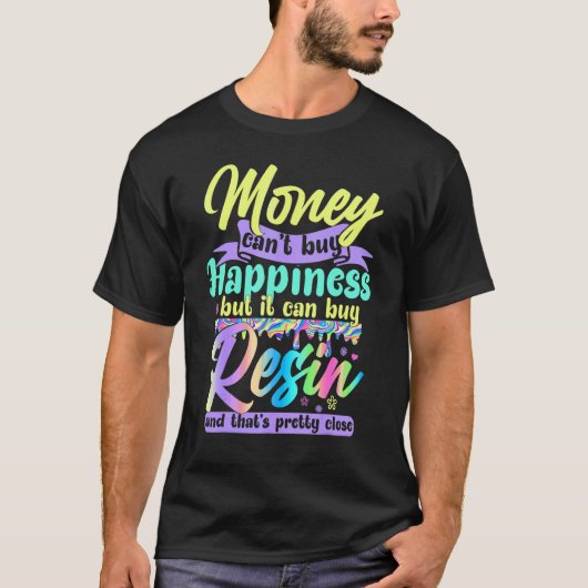 お金は幸せ買に出来ないが樹脂パイ買できる Tシャツ (正面)