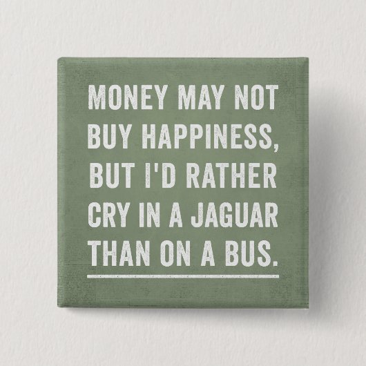 お金は幸せ買財務顧問ボタン 缶バッジ (正面)