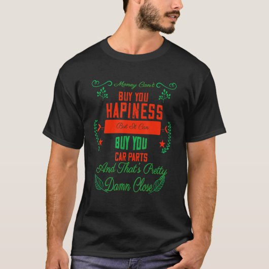 お金は車の買パーツのユーモアの引用文 Tシャツ (正面)