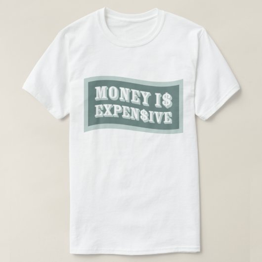 お金は高いTシャツ Tシャツ (デザイン正面)