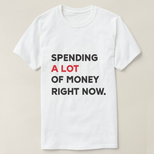 お金を使いすぎて Tシャツ (デザイン正面)