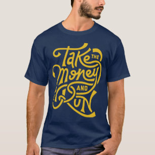 お金を取り、2つを走って下さい Tシャツ