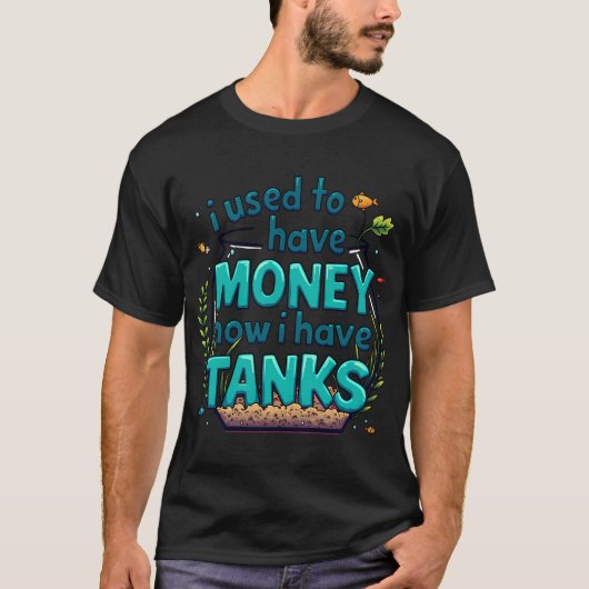 お金持ちだったのに、いまは水槽 Tシャツ (正面)
