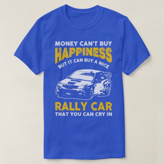お金買金おもしろいCant Happiness Rally CarTShirt Tシャツ (デザイン正面)