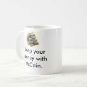 お金、お金は、McCainが付いているあなたのお金を。、Kee…保ちます コーヒーマグカップ (正面左)