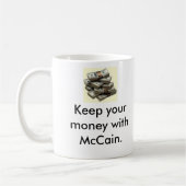 お金、お金は、McCainが付いているあなたのお金を。、Kee…保ちます コーヒーマグカップ (左)