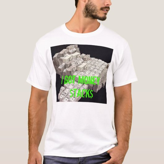 お金、私はお金$TACK$を得ました Tシャツ (正面)