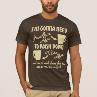 お願いしますより多くのコーヒー Tシャツ