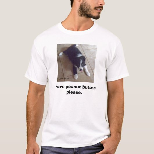 お願いしますより多くのピーナッツバター Tシャツ (正面)