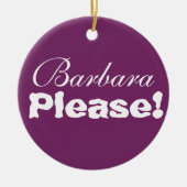 お願いしますバーバラ! バーバラ! セラミックオーナメント (正面)