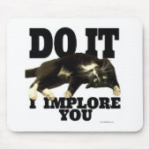 お願いしまやる気を起こさせるす猫写真ことわざ マウスパッド (正面)