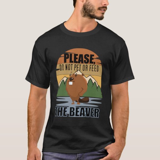お願いだからビーバー食べ物を与えはやめて Tシャツ (正面)