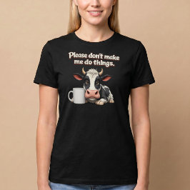 お願いだから何もするな。牛のコーヒー Tシャツ