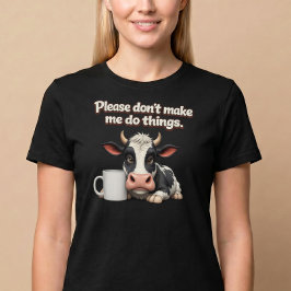 お願いだから何もするな。牛のコーヒー Tシャツ