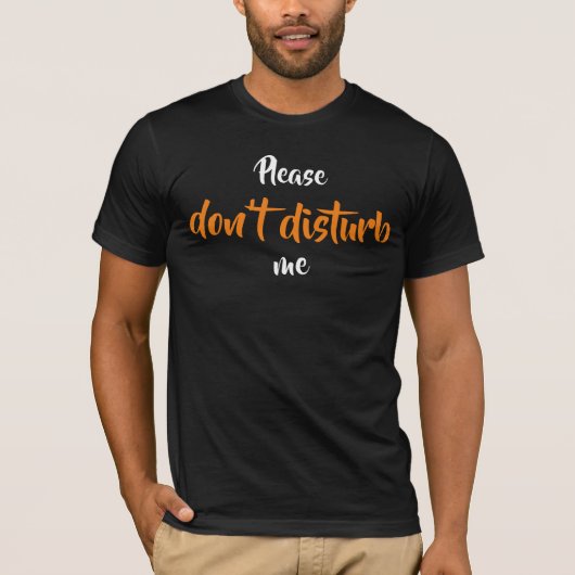お願いだからTシャツの邪魔をしないで下さい Tシャツ (正面)