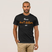 お願いだからTシャツの邪魔をしないで下さい Tシャツ (正面フル)