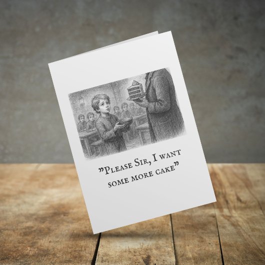 「お願い、もう少しケーキが欲しい」オリバー・ツイスト カード