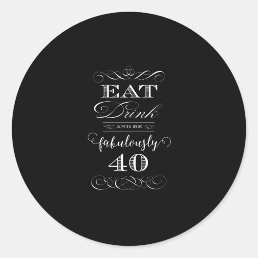 お食べ酒を飲んで素敵な40歳の誕生日パーティー ラウンドシール (正面)