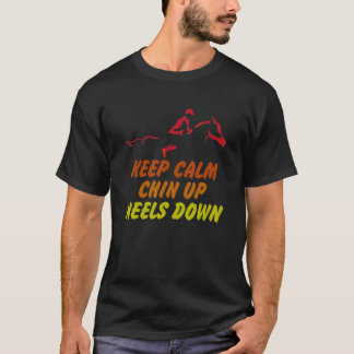 お馬さんのための「Keep Calm + Chin Up + Heels Down」面白コスチューム Tシャツ