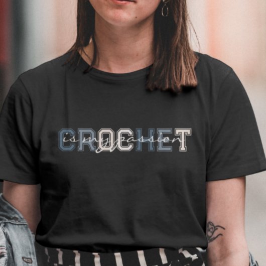 かぎ針は私の情熱の色数々のの文字 Tシャツ