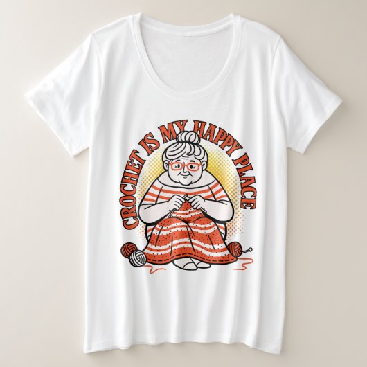 かぎ針編みは私の幸せな場所 – 明るいおばあちゃん プラスサイズTシャツ (デザイン正面)