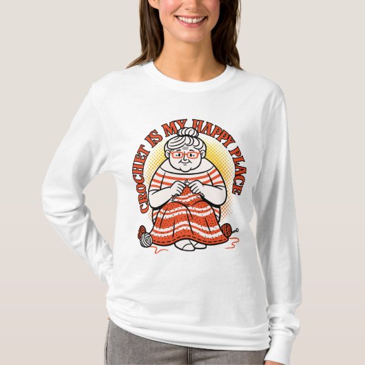 かぎ針編みは私の幸せな場所 – 明るいおばあちゃん Tシャツ (正面)