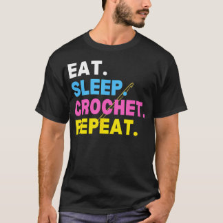 かぎ針編み 針仕事好きのための Eat Sleep かぎ針編み Repeat Tシャツ