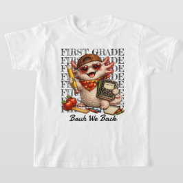 かっこいいウーパールーパー 小学1年生 Bruh We Back 学校 キッズ Tシャツ
