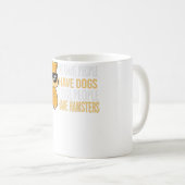 かっこいい人は犬を飼う でも本当にクールな人はハムスターを飼う コーヒーマグカップ (正面右)