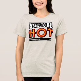 かつてはイケてた女子用トリブレンドTシャツ トライブレンドTシャツ