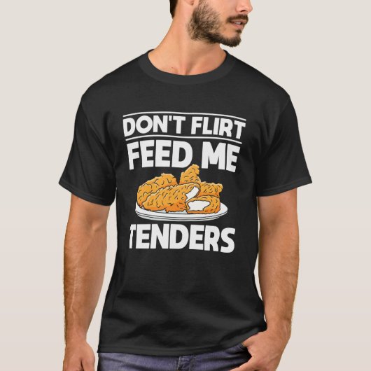 からかわないでチキンテンダーをください Tシャツ (正面)