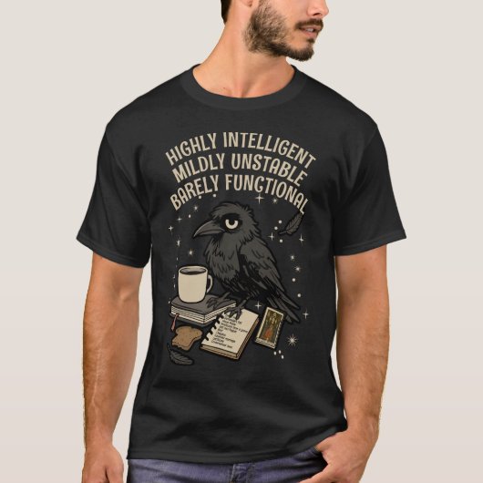 かろうじて機能クロウ知性がある:、不安定 Tシャツ (正面)