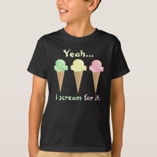 かわいいええ私はそれのためにアイスクリームコーンを叫びます Tシャツ