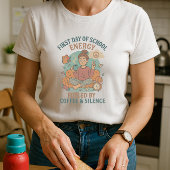 かわいいおもしろいの親;学校のエネルギーの初日 Tシャツ